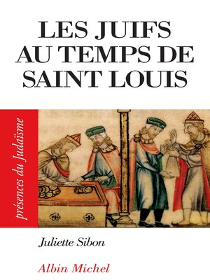 cover image of Les Juifs au temps de Saint Louis